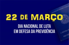 Participe do Dia de Luta em Defesa da Previdência