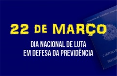 Participe do Dia de Luta em Defesa da Previdncia