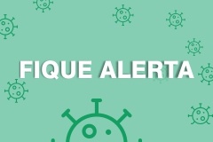 Faça a sua parte e fique alerta para barrar o vírus