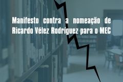 Manifesto contra a nomeao de Ricardo Vlez Rodrguez para o MEC