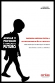 Apagar o professor é apagar o futuro